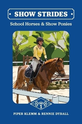 Show Strides 1: School Horses and Show Ponies