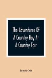 The Adventures Of A Country Boy At A Country Fair