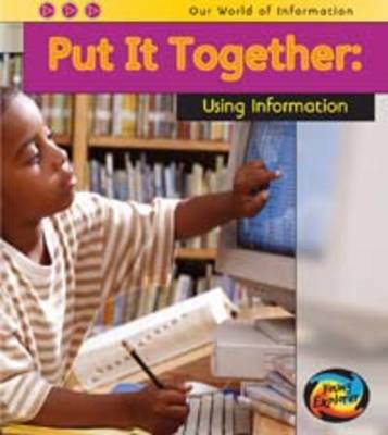 Put it Together: Using Information
