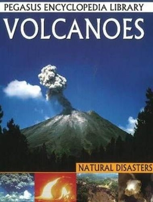 Volcanoes: Pegasus Encyclopedia Library