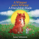 A Whisper and a Whinny: A Friendship made