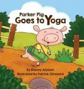 Parker Pig Goes to Yoga