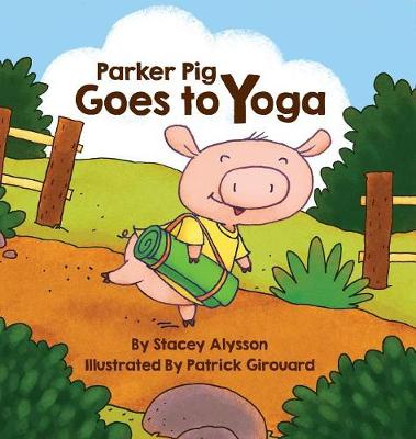 Parker Pig Goes to Yoga