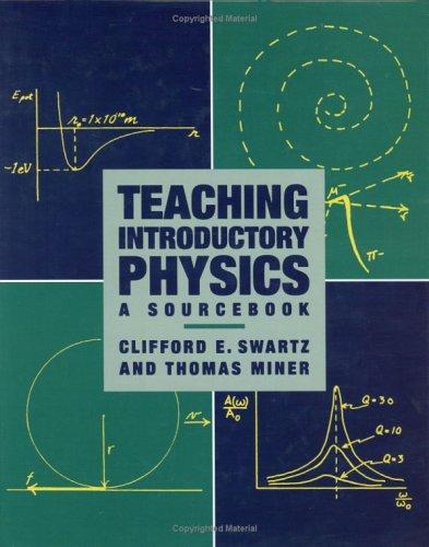 Teaching Introductory Physics: A Sourcebook