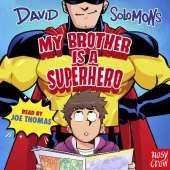 My Brother Is a Superhero: Winner of the Waterstones Book Prize