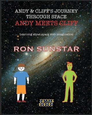 Andy and Cliff's Journey Through Space Andy Meets Cliff