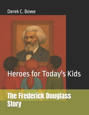 The Frederick Douglass Story