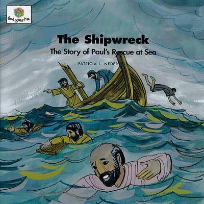 The Shipwreck: God Loves Me Storybooks #52