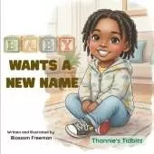 Baby Wants a New Name: Thannie's Tidbits
