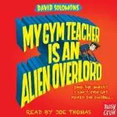 My Gym Teacher Is an Alien Overlord