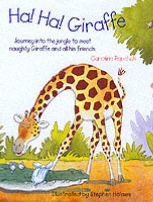 Ha! Ha! Giraffe