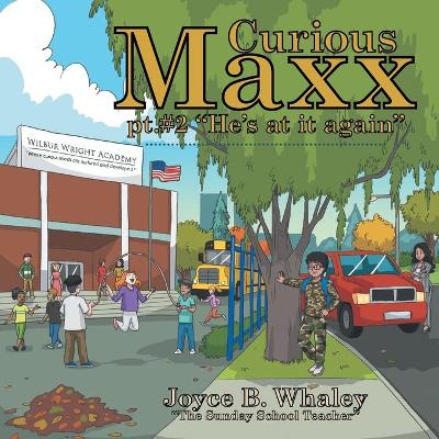 Curious Maxx Pt.#2 "He's at It Again"