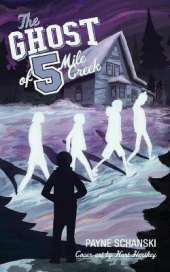 The Ghost of 5 Mile Creek