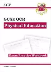 GCSE Physical Education OCR Exam Practice Workbook - for the Grade 9-1 Course (includes Answers)