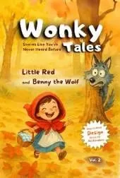 Little Red and Benny the Woolf: Fairy Tales Like Never Told Before