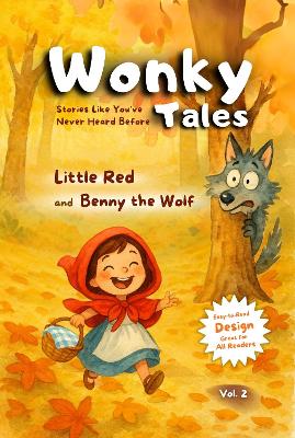 Little Red and Benny the Woolf: Fairy Tales Like Never Told Before