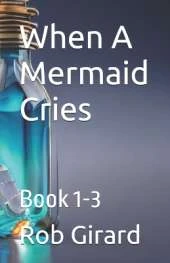 When A Mermaid Cries: Book 1-3