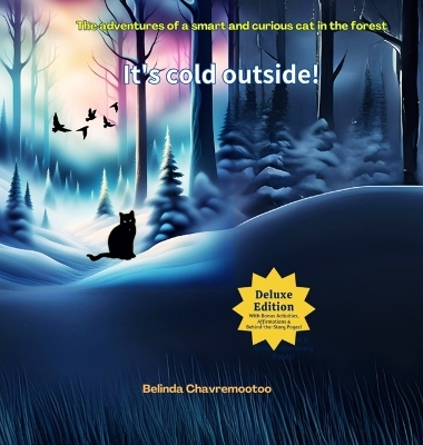 It's Cold Outside!: A cat adventure and forest animal story for kids