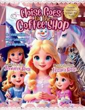 Eloise Goes to the Coffee Shop: A Celebration After Learning the Alphabet