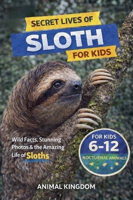 Secret Lives of Sloths for Kids