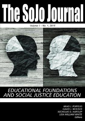 SoJo Journal Vol 1 issue 1: Educational Foundations and Social Justice Education