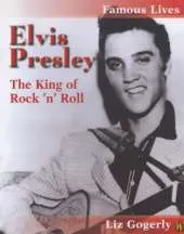 Famous Lives: Elvis Presley