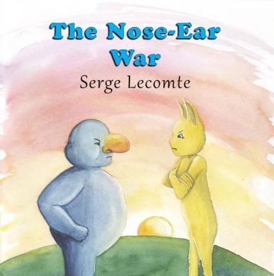The Nose-Ear War