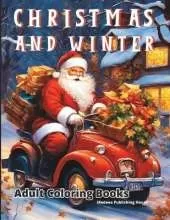 Christmas and Winter Adult Coloring Books: with Late Autumn Scenes Coloring Pages for Adults Christmas Country Town Coloring Book Winter Coloring Book for Adults and Seniors