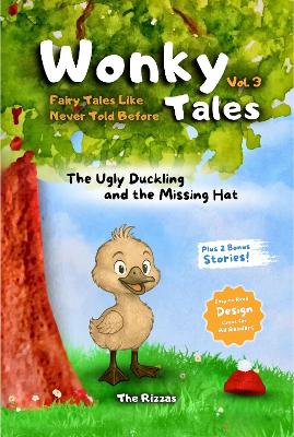 The The Ugly Duckling and the Missing Hat: Fairy Tales Like Never Told Before