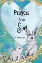 Prayers for my Son: A children's book of Christian Prayers for a son