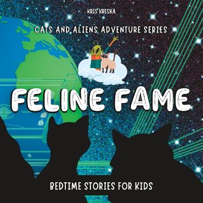Feline Fame: Bedtime Stories For Kids