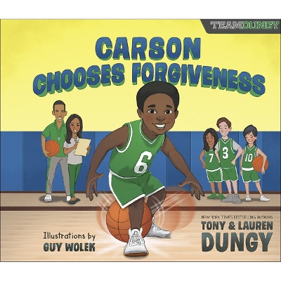 Carson Chooses Forgiveness: A Team Dungy Story About Basketball