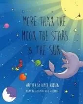 More Than the Moon, the Stars & the Sun