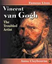 Famous Lives: Vincent van Gogh