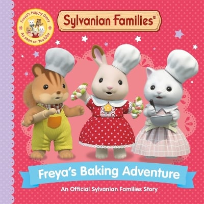 Sylvanian Families: Freya's Baking Adventure: An Official Sylvanian Families Story