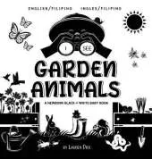 I See Garden Animals: Bilingual (English / Filipino) (Ingles / Filipino) A Newborn Black & White Baby Book (High-Contrast Design & Patterns) (Hummingbird, Butterfly, Dragonfly, Snail, Bee, Spider, Snake, Frog, Mouse, Rabbit, Mole, and More!) (Engage Early