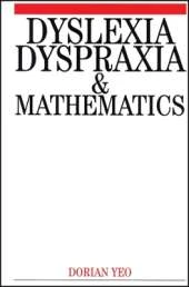 Dyslexia, Dyspraxia and Mathematics