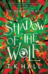 The Blind Bowman 1: Shadow of the Wolf