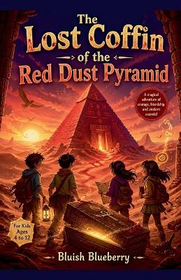 The Lost Coffin of the Red Dust Pyramid