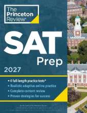 Princeton Review SAT Prep, 2027: 4 Full-Length Practice Tests (2 in Book + 2 Adaptive Tests Online) + Review + Online Tools