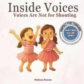 Inside Voices: Voices Are Not for Shouting (Nurtured Nature Series): A Gentle Parenting Book to Help Children Use Calm Voices and Learn Emotional Regulation Through Rhyme