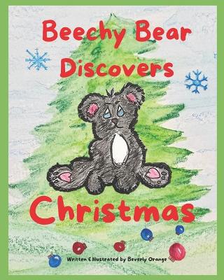 Beechy Bear Discovers Christmas