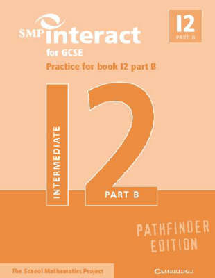 SMP Interact for GCSE Practice for Book I2 Part B Pathfinder Edition