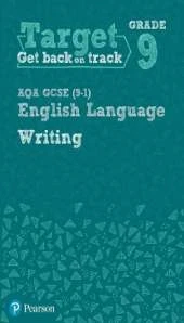 Target Grade 9 Writing AQA GCSE (9-1) English Language Workbook: Target Grade 9 Writing AQA GCSE (9-1) English Language Workbook