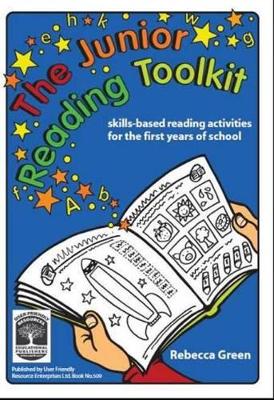 The Junior Reading Toolkit: Skills-Based Reading Activities for the First Years of School
