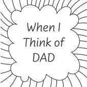 When I think of Dad...: A "Make it Your Own" book