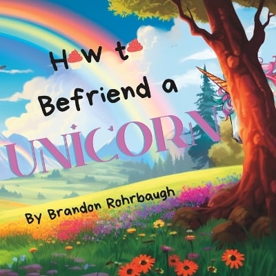 How to Befriend a Unicorn