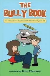 Bully Book: An Interactive Educational Workbook for Ages 6-13
