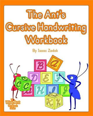 The Ant's Cursive Handwriting Workbook