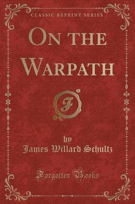 On the Warpath (Classic Reprint)
